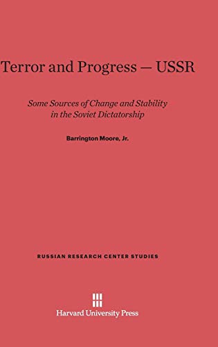 Terror and Progress - USSR: Some Sources of Change and Stability in the Soviet Dictatorship (Russian Research Center Studies, Band 12)
