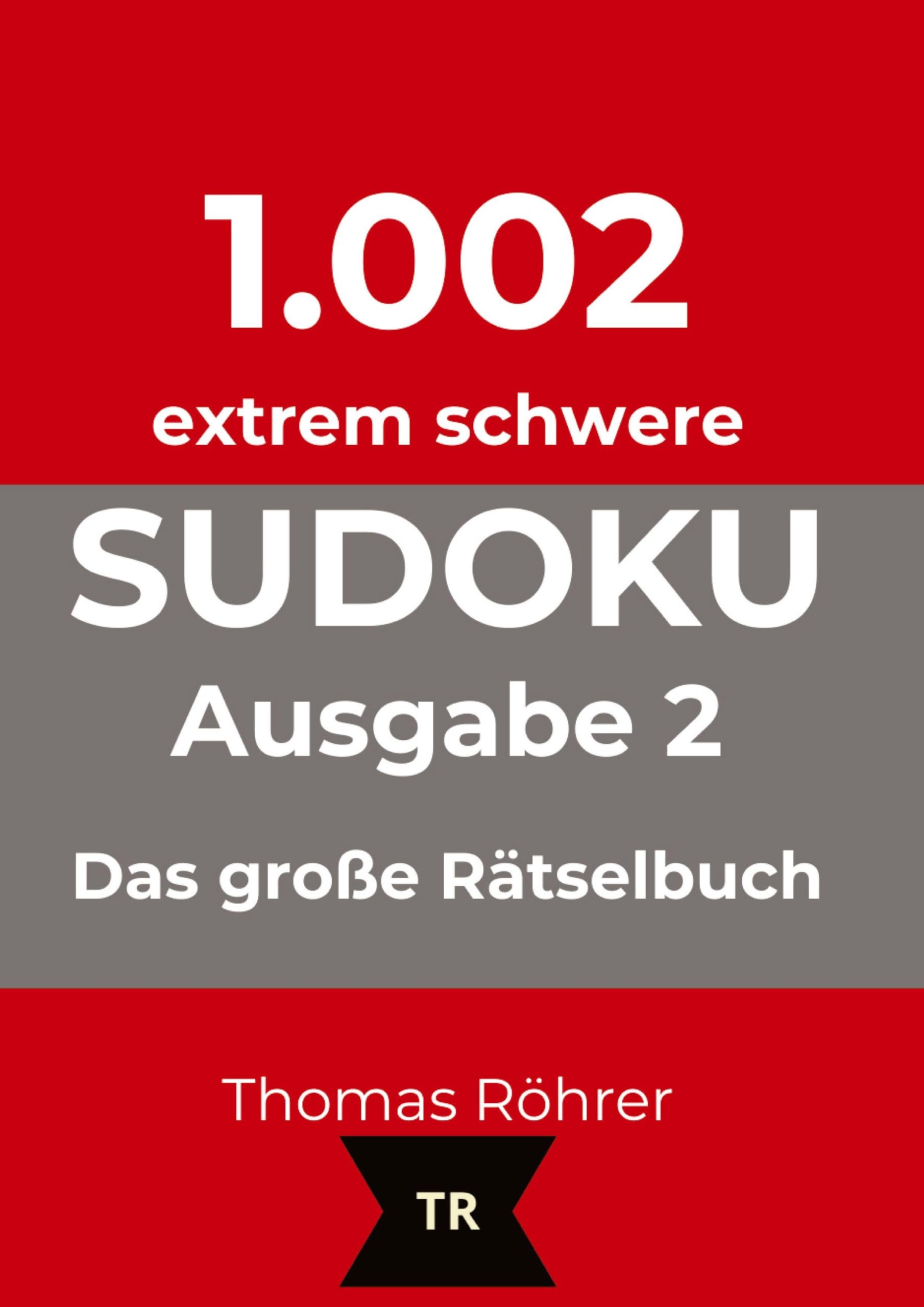 1.002er Sudoku extrem schwer: Das große Rätselbuch für Profis - Band 2