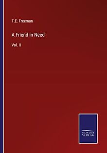 A Friend in Need: Vol. II