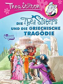 Die Thea Sisters und die griechische Tragödie