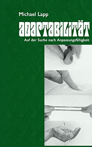 Adaptabilität: Auf der Suche nach Anpassungsfähigkeit