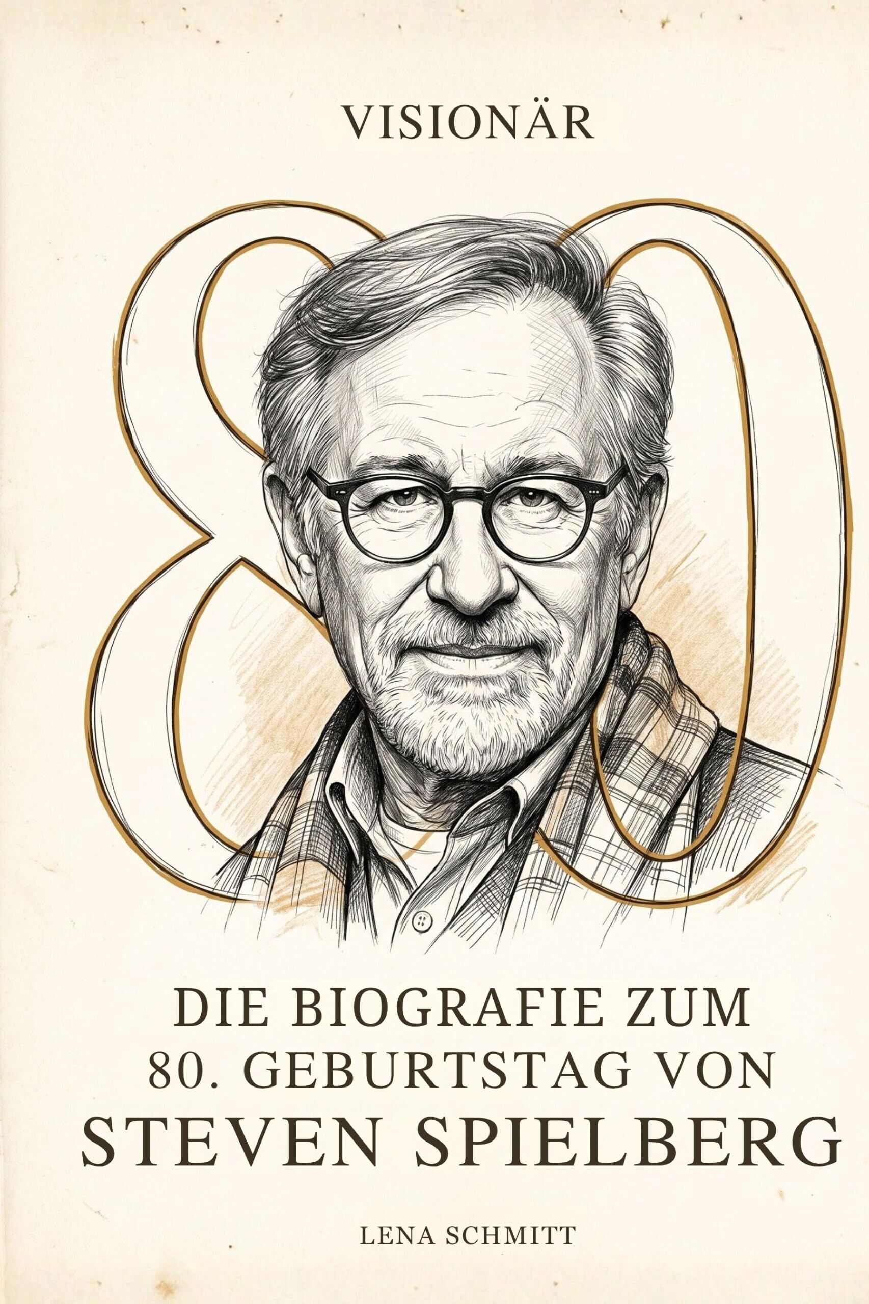 Die Biografie zum 80. Geburtstag von Steven Spielberg