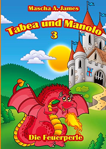 Tabea und Manolo 3: Die Feuerperle