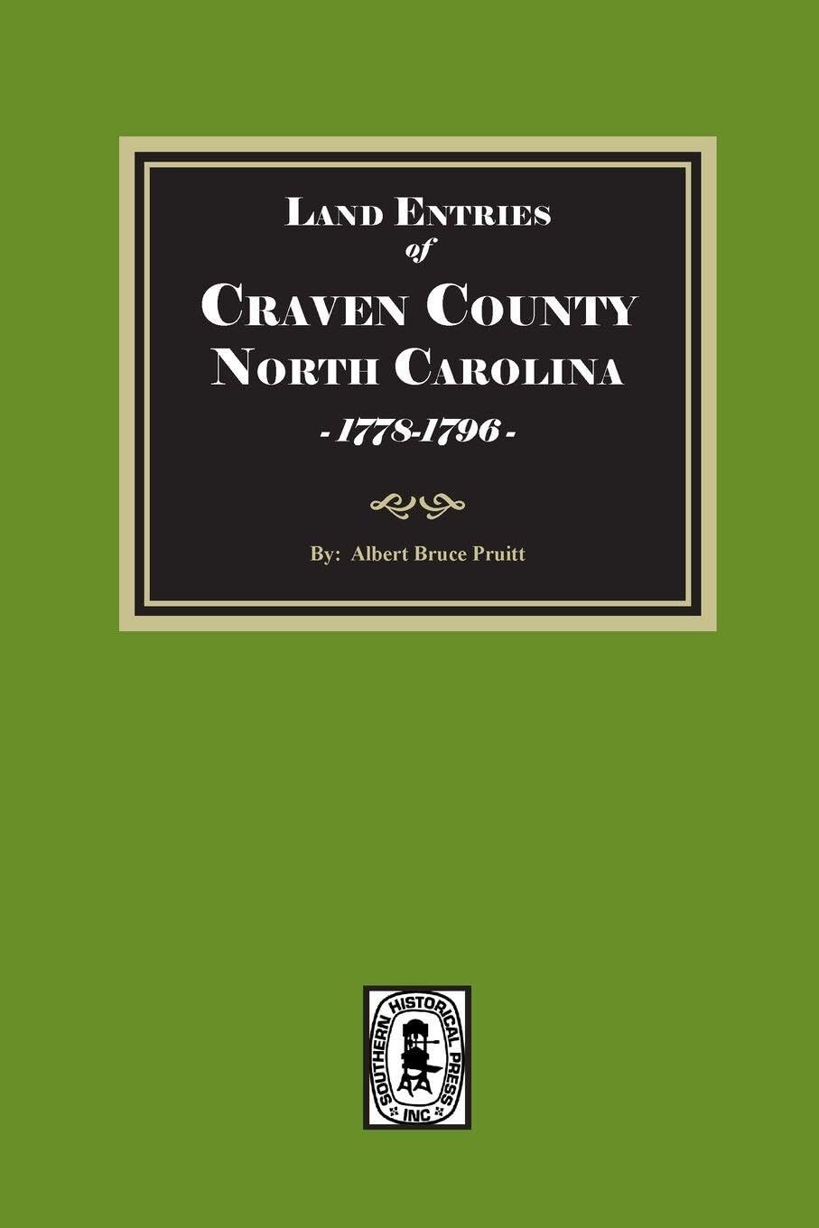 Land Entries of Craven County, North Carolina, 1778-1796