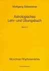Astrologisches Lehr- und Übungsbuch, Bd.2 (Münchner Rhythmenlehre)