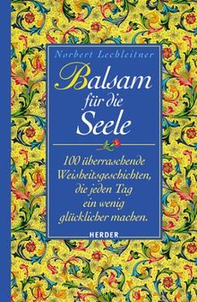 Balsam für die Seele. Sonderausgabe von Norbert Lechleitner | Buch | Zustand sehr gut
