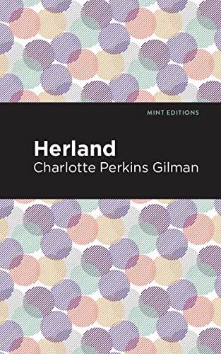 Herland (Mint Editions―Scientific and Speculative Fiction)