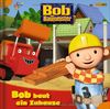 Bob der Baumeister Geschichtenbuch, Bd. 4: Bob baut ein Zuhause