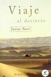 Viaje al desierto : de Kano a el Cairo (MR Literatura de Viajes)