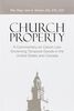 Church Property: A Commentary on Canon Law Governing Temporal Goods in the United States and Canada