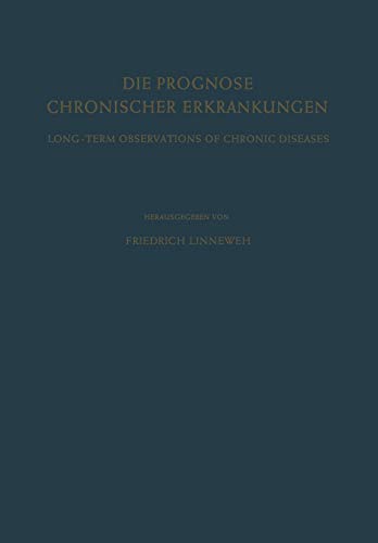 Die Prognose Chronischer Erkrankungen / Long-Term Observations of Chronic Diseases