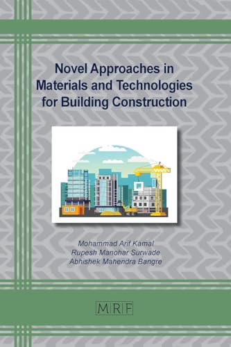 Novel Approaches in Materials and Technologies for Building Construction (Materials Research Foundations, Band 158)