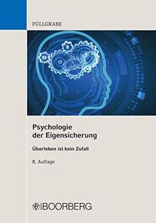 Psychologie der Eigensicherung: Überleben ist kein Zufall