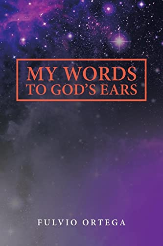 My Words To God's Ears