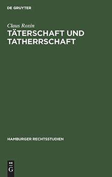 Täterschaft und Tatherrschaft (Hamburger Rechtsstudien, 50, Band 50)