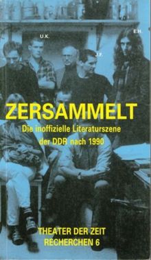 Zersammelt: Inoffizielle Literatur in der DDR. Eine Bestandsaufnahme 10 Jahre danach