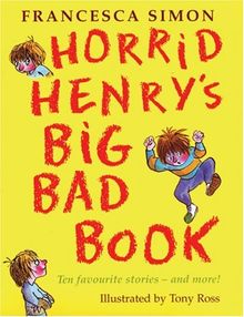 Horrid Henry's Big Bad Book: Ten Favourite Stories - and More! (Horrid Henry Compilation)