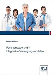 Patientensteuerung in integrierten Versorgungsmodellen