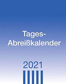Tagesabreißkalender 2021 in klein - Bürokalender mit Infos auf den Rückseiten - Format 5,5 x 7 cm