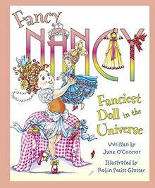Fanciest Doll in the Universe (Fancy Nancy)