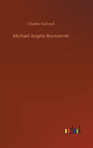 Michael Angelo Buonarroti