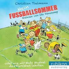 Mein Fußballsommer: oder wie wir Mats Muskel das Fürchten lehrten