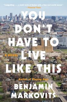 YOU DONT HAVE TO LIVE LIKE: A Novel