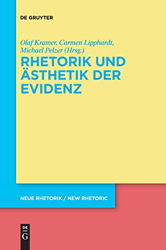 Rhetorik und Ästhetik der Evidenz (neue rhetorik / new rhetoric, 30, Band 30)