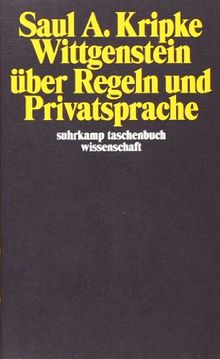 Wittgenstein über Regeln und Privatsprache: Eine elementare Darstellung (suhrkamp taschenbuch wissenschaft)