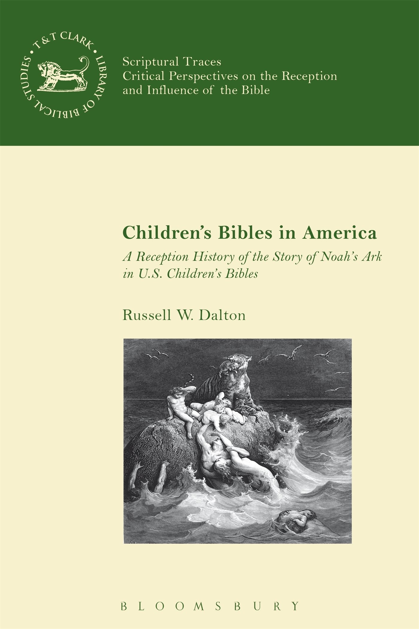 Children’s Bibles in America: A Reception History of the Story of Noah’s Ark in US Children’s Bibles (The Library of Hebrew Bible/Old Testament Studies)