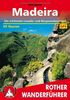 Madeira. Die schönsten Levada- und Bergwanderungen. 50 Touren. Mit GPS-Tracks