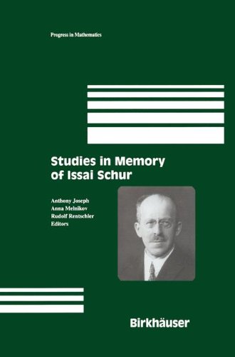 Studies in Memory of Issai Schur (Progress in Mathematics)