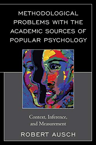 Methodological Problems with the Academic Sources of Popular Psychology: Context, Inference, and Measurement