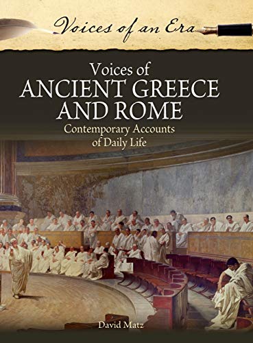 Voices of Ancient Greece and Rome: Contemporary Accounts of Daily Life (Voices of an Era)