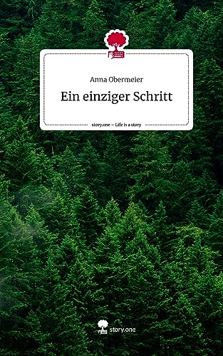 Ein einziger Schritt. Life is a Story - story.one