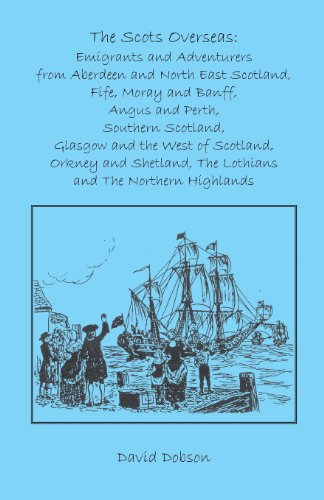 The Scots Overseas: Emigrants and Adventurers