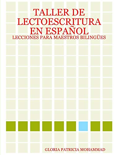 Taller De Lectoescritura En Español: Lecciones Para Maestros Bilingües