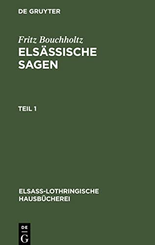Elsässische Sagen, Teil 1, Elsaß-Lothringische Hausbücherei 1