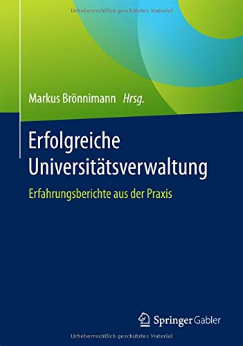 Erfolgreiche Universitätsverwaltung: Erfahrungsberichte aus der Praxis