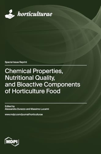 Chemical Properties, Nutritional Quality, and Bioactive Components of Horticulture Food