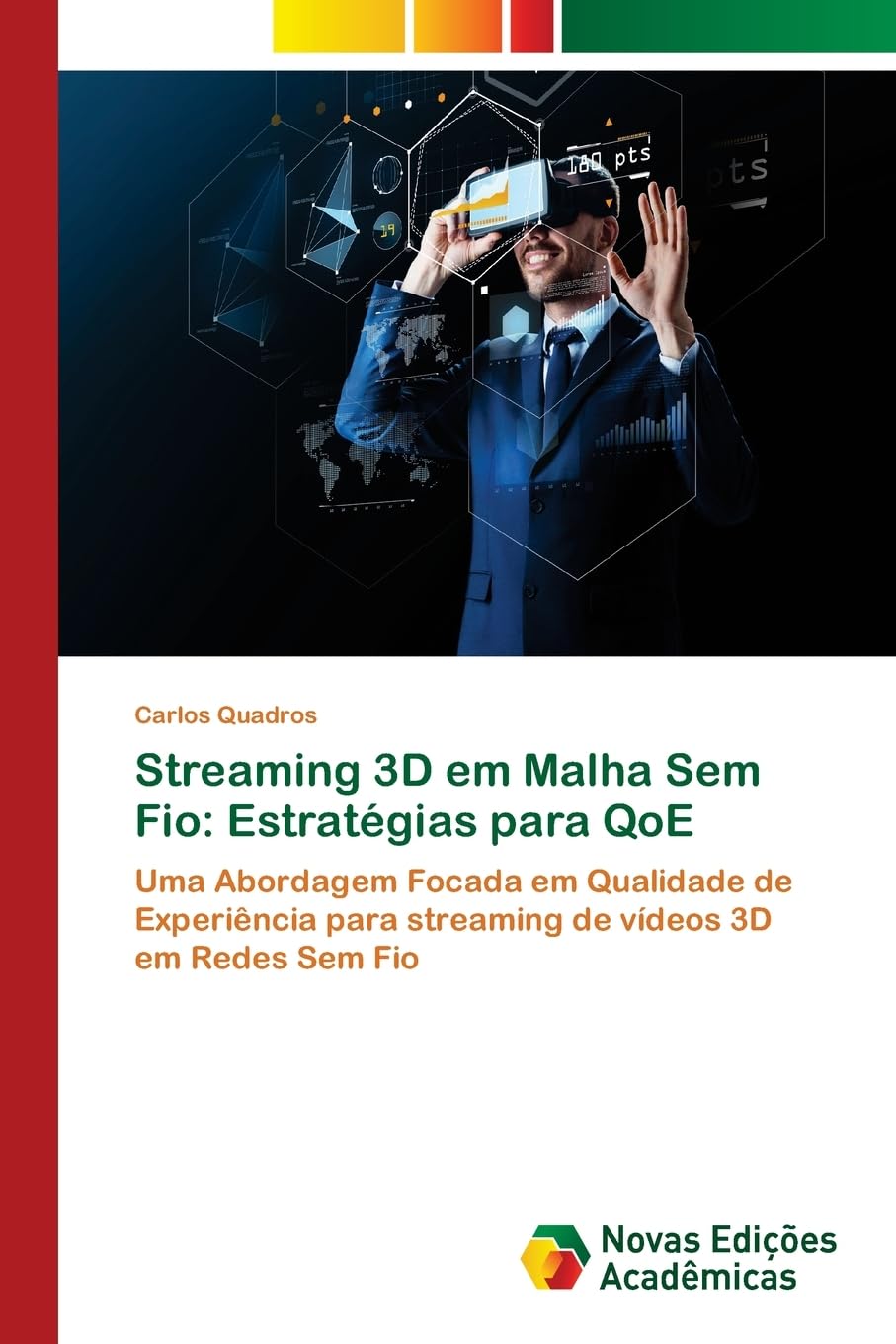 Streaming 3D em Malha Sem Fio: Estratégias para QoE: Uma Abordagem Focada em Qualidade de Experiência para streaming de vídeos 3D em Redes Sem Fio