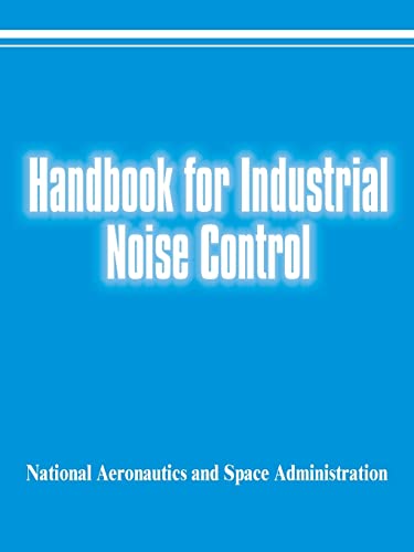 National Aeronautics & Space Admin Handbook For Industrial Noise Control