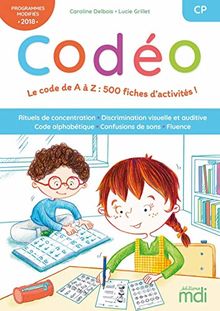 Codéo, CP : le code de A à Z : 500 fiches d'activités !