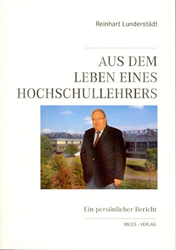 Aus dem Leben eines Hochschullehrers: Ein persönlicher Bericht
