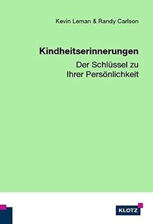 Kindheitserinnerungen: Der Schlüssel zu Ihrer Persönlichkeit