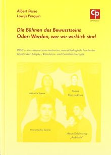 Die Bühnen des Bewusstseins Oder: Werden, wer wir wirklich sind