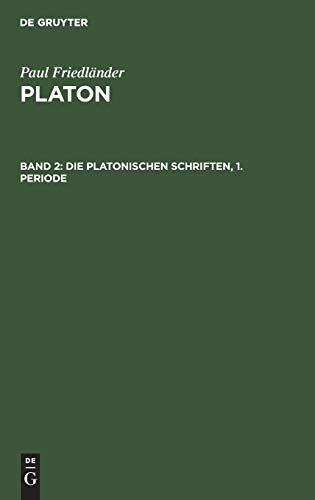 Die Platonischen Schriften, 1. Periode (Paul Friedländer: Platon)