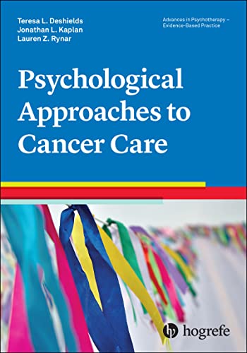 Psychological Approaches to Cancer Care (Advances in Psychotherapy - Evidence-Based Practice, Band 47)