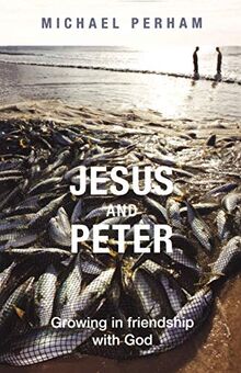 Jesus and Peter: Growing in Friendship with God