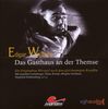 Edgar Wallace (03) - Film Edition - Das Gasthaus an der Themse